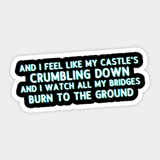 Castles crumbling Sticker